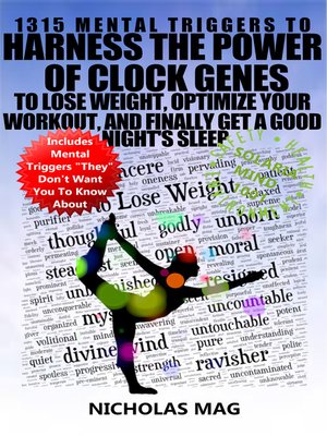 cover image of 1315 Mental Triggers to Harness the Power of Clock Genes to Lose Weight, Optimize Your Workout, and Finally Get a Good Night's Sleep